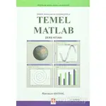 Örnek Sorular ve Çözümleriyle Temel Matlab - Ramazan Baykal - Ekin Basım Yayın - Akademik Kitaplar