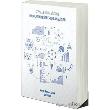 Uygulamalı Regresyon Analizleri: Sosyal Bilimci Gözüyle - Veysel Gökhan Aydın - Cinius Yayınları