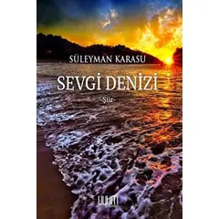 Sevgi Denizi - Süleyman Karasu - Uyum Yayınları