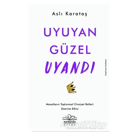 Uyuyan Güzel Uyandı - Aslı Karataş - Nemesis Kitap