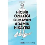 Hiçbir Özelliği Olmayan Adamın Hikayesi - Enes Can - Eşik Yayınları