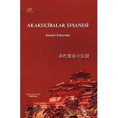 Akakuçibalar Efsanesi - Kazuki Sakuraba - Pruva Yayınları