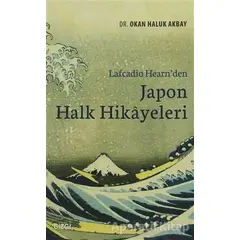 Lafcadio Hearnden Japon Halk Hikayeleri - Okan Haluk Akbay - Çizgi Kitabevi Yayınları