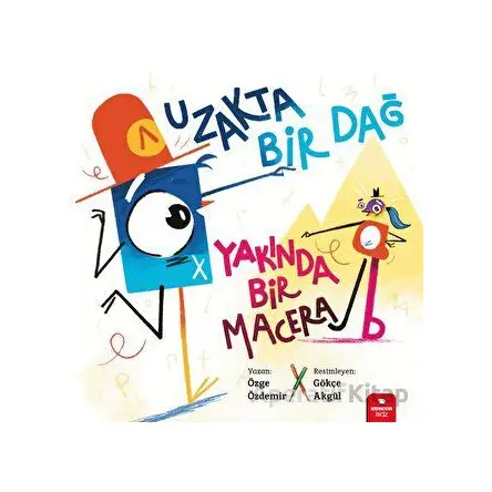 Uzakta Bir Dağ, Yakında Bir Macera - Özge Özdemir - Redhouse Kidz Yayınları