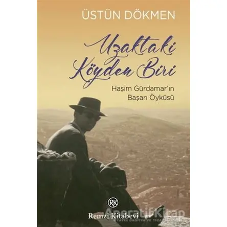 Uzaktaki Köyden Biri - Üstün Dökmen - Remzi Kitabevi