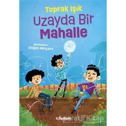 Uzayda Bir Mahalle - Toprak Işık - Tudem Yayınları