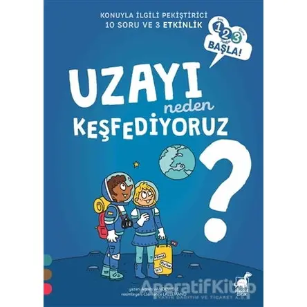 Uzayı Neden Keşfediyoruz? - 1 2 3 Başla Serisi - Agnes Vandewiele - Dinozor Çocuk