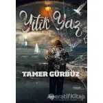 Yitik Yaz - Tamer Gürbüz - Mühür Kitaplığı