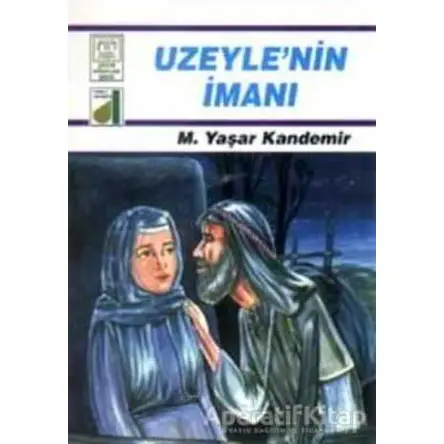 Uzeyle’nin İmanı - M. Yaşar Kandemir - Damla Yayınevi