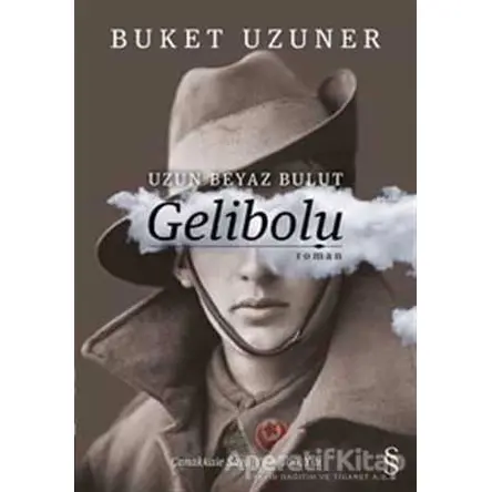 Uzun Beyaz Bulut Gelibolu - Buket Uzuner - Everest Yayınları