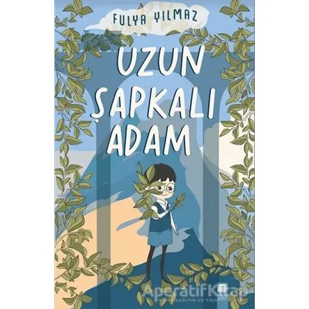 Uzun Şapkalı Adam - Fulya Yılmaz - Final Kültür Sanat Yayınları