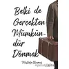 Belki De Gerçekten Mümkündür Dönmek - Mustafa Okumuş - Vacilando Kitap