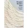 Rengini Benden Alan - Ayşegül Bayar - Vacilando Kitap