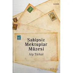 Sahipsiz Mektuplar Müzesi - Alp Türkol - Vacilando Kitap