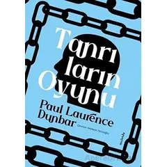 Tanrıların Oyunu - Paul Laurence Dunbar - Vacilando Kitap