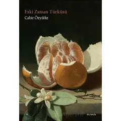 Eski Zaman Türküsü - Cabir Özyıldız - Vacilando Kitap