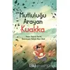 Mutluluğu Arayan Kuakka - Yağmur Kartal - Vadi Yayınları