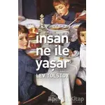 İnsan Ne ile Yaşar - Lev Nikolayeviç Tolstoy - Antik Kitap