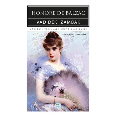 Vadideki Zambak - Honore De Balzac - Maviçatı (Dünya Klasikleri)