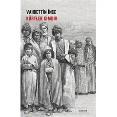 Kürtler Kimdir - Vahdettin İnce - Beyan Yayınları