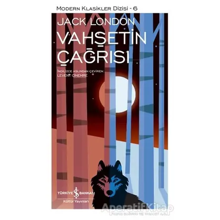 Vahşetin Çağrısı (Şömizli) - Jack London - İş Bankası Kültür Yayınları