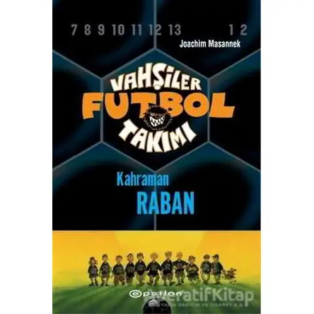 Vahşiler Futbol Takımı 6 - Kahraman Raban (Ciltli) - Joachim Masannek - Epsilon Yayınevi