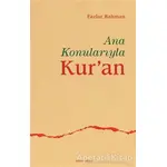 Ana Konularıyla Kur’an - Fazlur Rahman - Ankara Okulu Yayınları