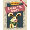 Rabbit The Driver - Mevlana İdris - Vak Vak Yayınları