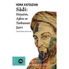 Sadi: Hayatın Aşkın ve Tutkunun Şairi - Homa Katouzian - Vakıfbank Kültür Yayınları