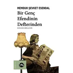 Bir Genç Efendinin Defterinden - Memduh Şevket Esendal - Vakıfbank Kültür Yayınları