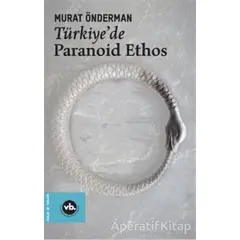 Türkiyede Paranoid Ethos - Murat Önderman - Vakıfbank Kültür Yayınları