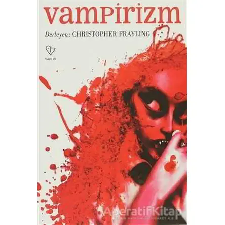 Vampirizm - Christopher Frayling - Varlık Yayınları