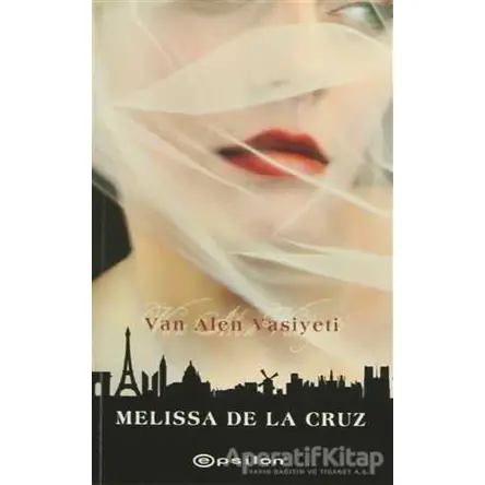 Van Alen Vasiyeti - Melissa De La Cruz - Epsilon Yayınevi