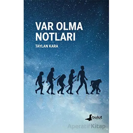 Var Olma Notları - Taylan Kara - Bulut Yayınları