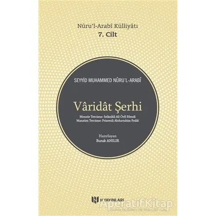 Varidat Şerhi - Nurul-Arabi Külliyatı 7. Cilt - Seyyid Muhammed Nuru’l-Arabi - H Yayınları