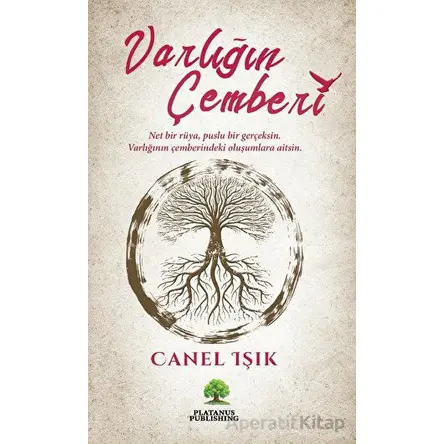 Varlıgˆın Çemberi - Canel Işık - Platanus Publishing