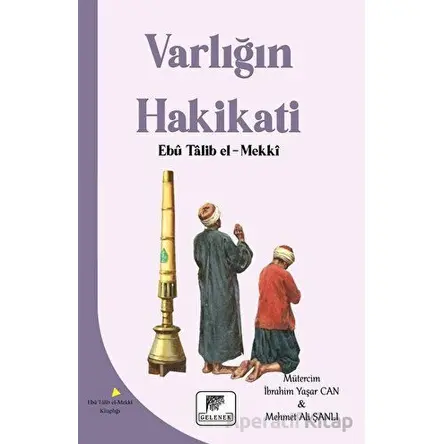 Varlığın Hakikati - Ebu Talib El-Mekki - Gelenek Yayıncılık