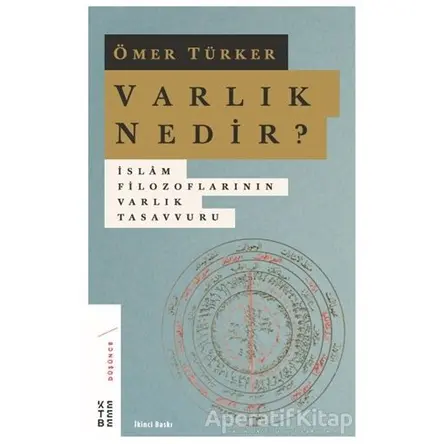 Varlık Nedir? - Ömer Türker - Ketebe Yayınları