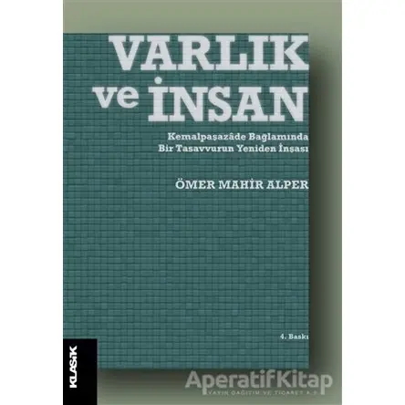 Varlık ve İnsan: Kemalpaşazade Bağlamında Bir Tasavvurun Yeniden İnşası