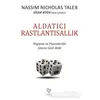 Aldatıcı Rastlantısallık - Nassim Nicholas Taleb - Varlık Yayınları