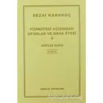 Fizikötesi Açısından Ufuklar ve Daha Ötesi 2 - Sezai Karakoç - Diriliş Yayınları