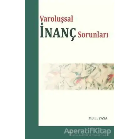 Varoluşsal İnanç Sorunları - Metin Yasa - Elis Yayınları