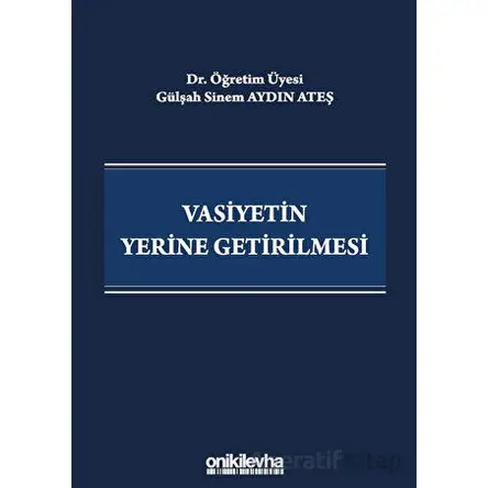 Vasiyetin Yerine Getirilmesi - Gülşah Sinem Aydın Ateş - On İki Levha Yayınları