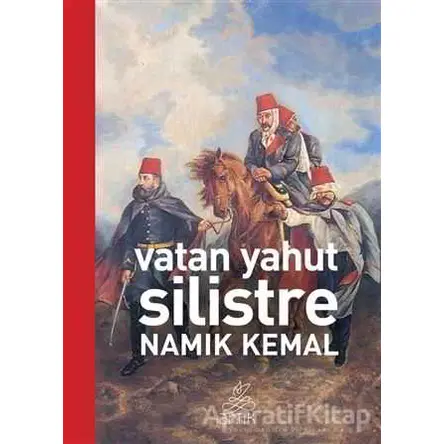 Vatan Yahut Silistre - Namık Kemal - Antik Kitap