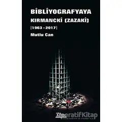 Bibliyogarfyaya Kırmancki (Zazaki) 1963 - 2017) - Mutlu Can - Vate Yayınevi