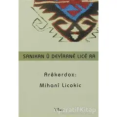 Sanıkan u Deyırane Lıce ra - Mihani Licokic - Vate Yayınevi