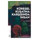 Küresel Kuşatma Karşısında İnsan - Mustafa Armağan - Ketebe Yayınları