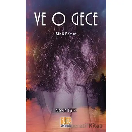 Ve O Gece - Nevin Işık - Tunç Yayıncılık