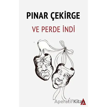 Ve Perde İndi - Pınar Çekirge - Kanon Kitap