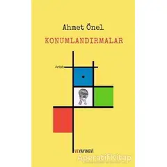 Konumlandırmalar - Ahmet Önel - Ve Yayınevi